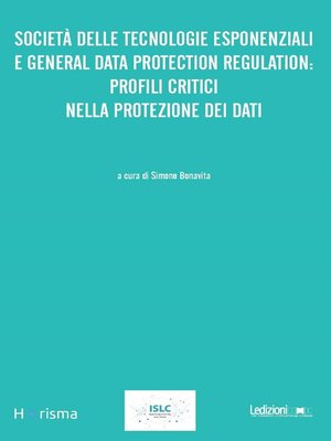 cover image of Società delle tecnologie esponenziali e General Data Protection Regulation